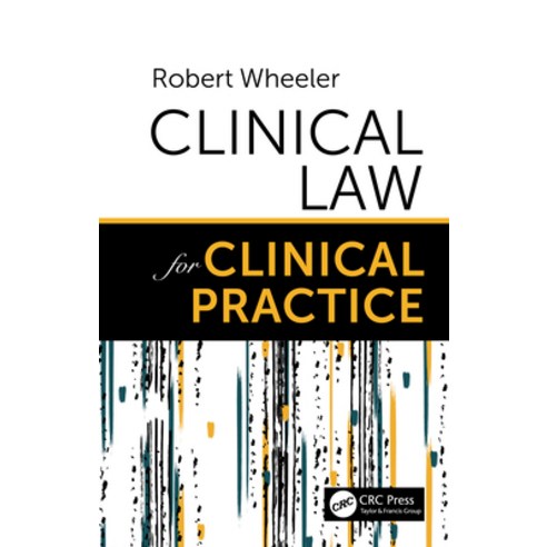 Clinical Law for Clinical Practice Paperback, CRC Press, English, 9780367335595