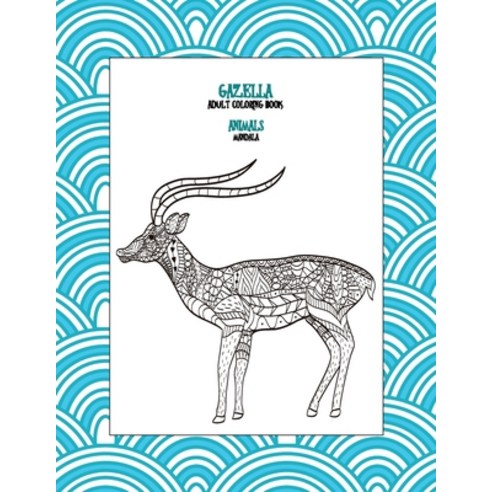 Adult Coloring Book Mandala Animals - Gazella Paperback, Independently Published