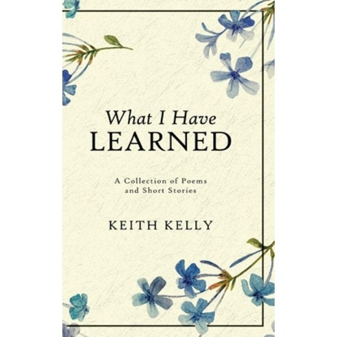 (영문도서) What I Have Learned Hardcover, Next Chapter, English, 9784824167149