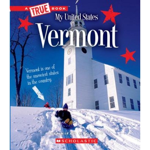 Vermont (True Book: My United States) (Library Edition) Hardcover, C. Press/F. Watts Trade, English, 9780531235836
