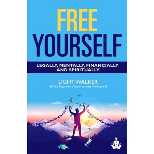 (영문도서) Free Yourself: Legally Mentally Financially and Spiritually Paperback, Independently Published, English, 9798389802711