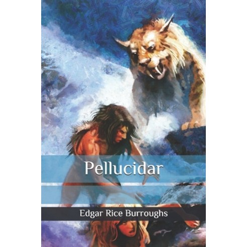 Pellucidar Paperback, Independently Published, English, 9798562941190