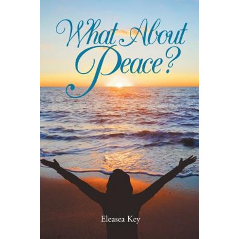 (영문도서) What About Peace? Paperback, Christian Faith Publishing,..., English, 9781641149914
