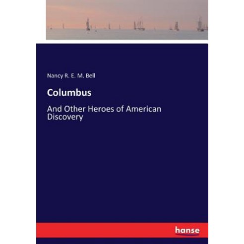 Columbus: And Other Heroes of American Discovery Paperback, Hansebooks