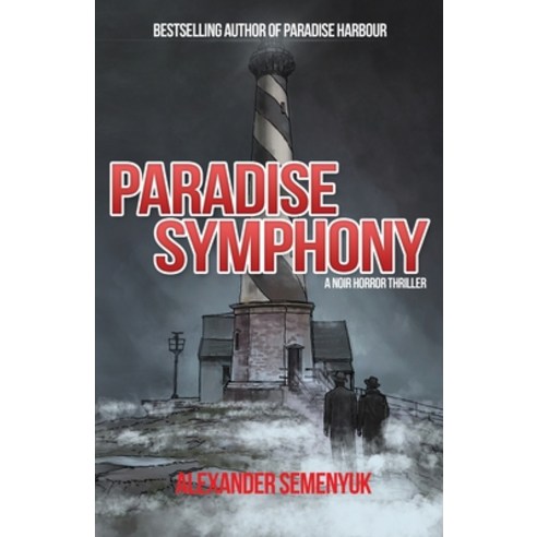 (영문도서) Paradise Symphony: A Noir Horror Thriller Paperback, World Castle Publishing, LLC, English, 9781958336779
