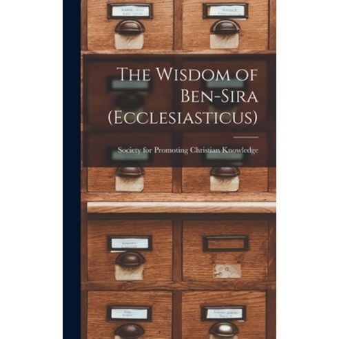 (영문도서) The Wisdom of Ben-Sira (Ecclesiasticus) Hardcover, Legare Street Press, English, 9781015507333