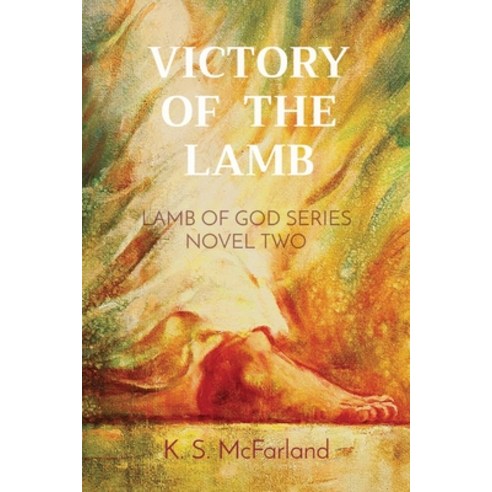 (영문도서) Victory of the Lamb: Lamb of God Series Novel Two Paperback, Softcover, English, 9798988129844