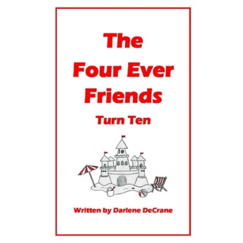 The Four Ever Friends Turn Ten Paperback, Independently Published, English, 9798588544573