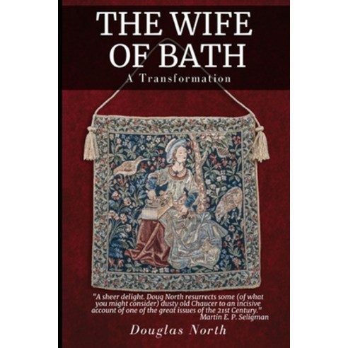 The Wife of Bath: A Transformation Paperback, Independently Published