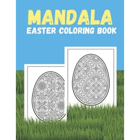 Mandala Easter Coloring Book: 50 Mandala Easter Coloring pages - Mandala easter adult coloring book ... Paperback, Independently Published, English, 9798708804907