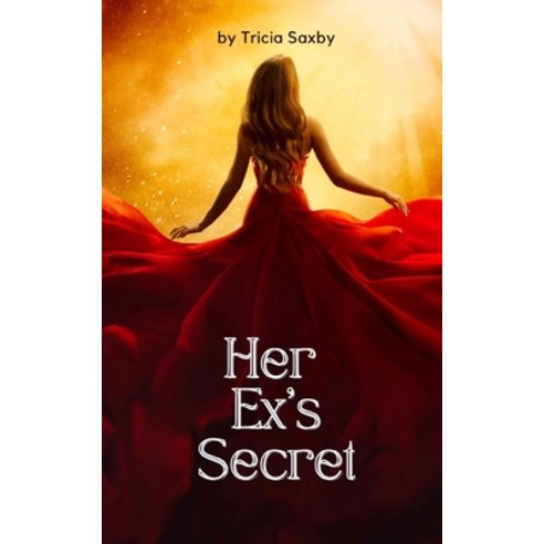 (영문도서) Her Ex''s Secret Paperback, Independently Published, English, 9798390756294