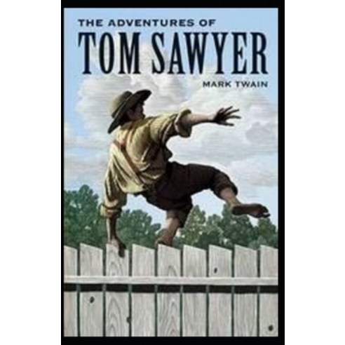 The Adventures of Tom Sawyer Illustrated Paperback, Independently Published, English, 9798732809442