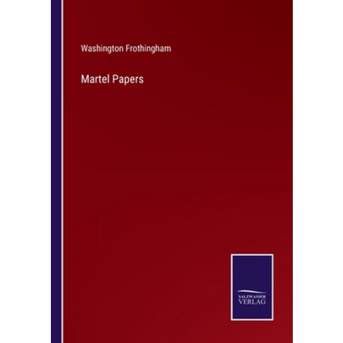 (영문도서) Martel Papers Paperback, Salzwasser-Verlag, English, 9783752568103
