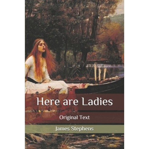 Here are Ladies: Original Text Paperback, Independently Published, English, 9798654810373