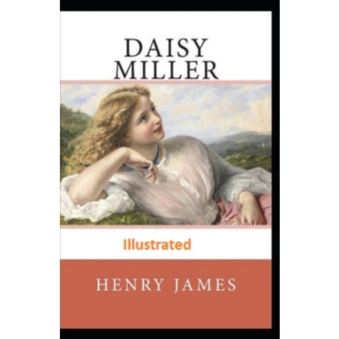 Daisy Miller Illustrated Paperback, Independently Published, English, 9798735596608