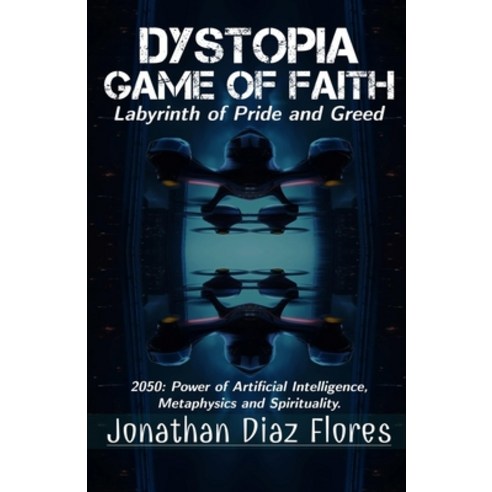 (영문도서) Dystopia Game Of Faith: Labyrinth of Pride and Greed Paperback, Independently Published, English, 9798853179455