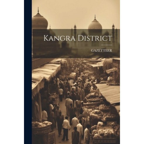 (영문도서) Kangra District Paperback, Legare Street Press, English, 9781021343338