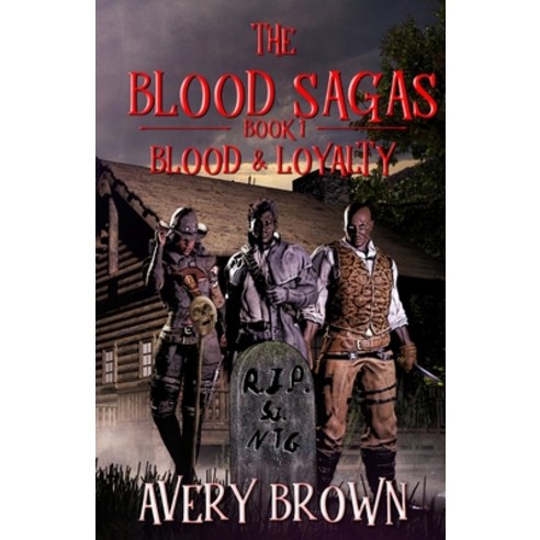 (영문도서) The Blood Sagas Blood & Loyalty Paperback, Think Twisted Publishing, English, 9798985785302