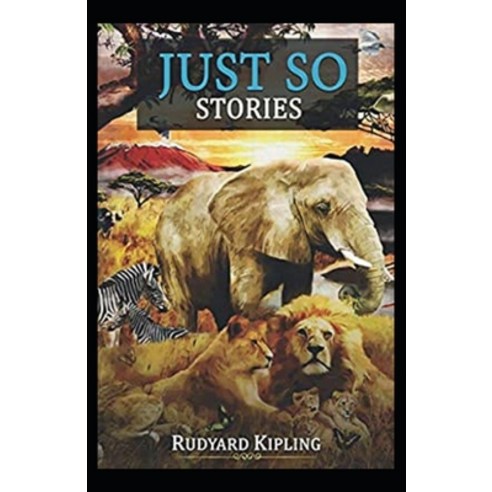 Just so Stories Annotated Paperback, Independently Published, English, 9798708973160