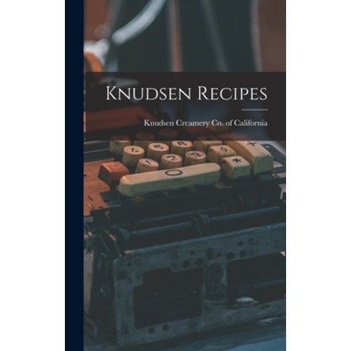 (영문도서) Knudsen Recipes Hardcover, Hassell Street Press, English, 9781013822704