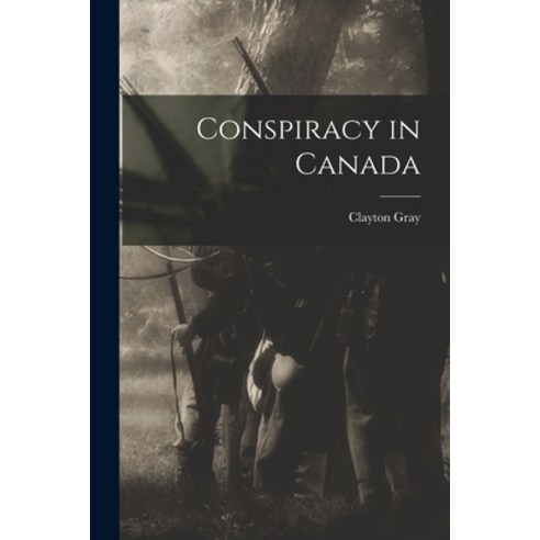 (영문도서) Conspiracy in Canada Paperback, Hassell Street Press, English, 9781014578761