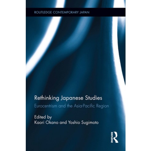 (영문도서) Rethinking Japanese Studies: Eurocentrism and the Asia-Pacific Region Hardcover, Routledge, English, 9781138068506