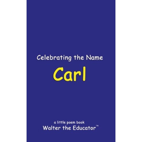 (영문도서) Celebrating the Name Carl Paperback, Silent King Books, English, 9798330237104