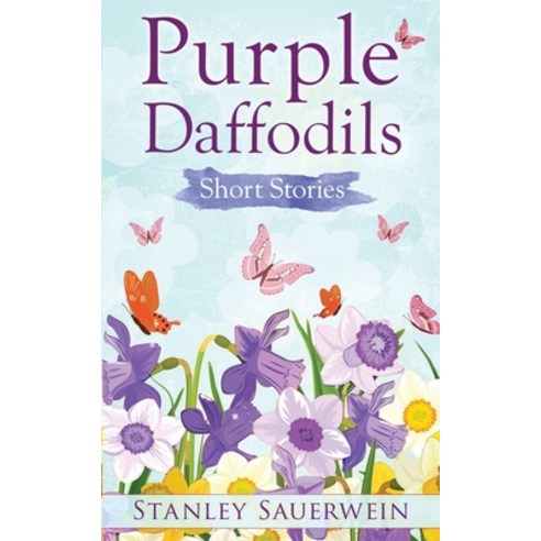 Purple Daffodils: Short Stories Paperback, Independently Published, English, 9798576568628