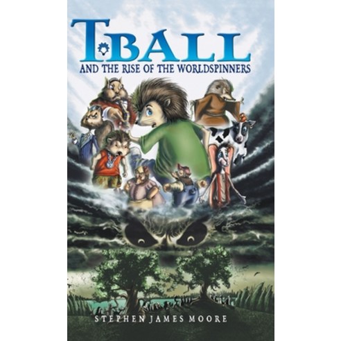 T. Ball and the Rise of the Worldspinners Hardcover, Tellwell Talent, English, 9780228842040