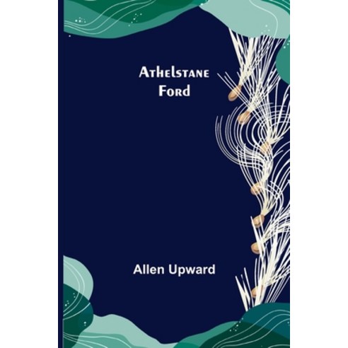 (영문도서) Athelstane Ford Paperback, Alpha Edition, English, 9789356019621
