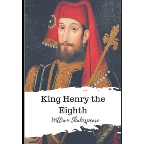 King Henry the Eighth Paperback, Independently Published, English, 9798599057888