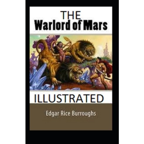 (영문도서) The Warlord of Mars Illustrated Paperback, Independently Published, English, 9798460899630