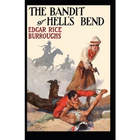 (영문도서) The Bandit of Hell''s Bend Illustrated Paperback, Independently Published, English, 9798462055317
