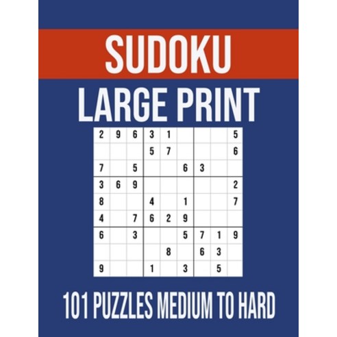 (영문도서) Sudoku Large Print 101 Puzzles Medium To Hard: Sudoku Puzzle Books for Adults With 101 Unique... Paperback, Independently Published, English, 9798572423280