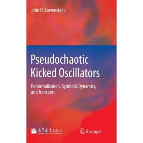 (영문도서) Pseudochaotic Kicked Oscillators: Renormalization Symbolic Dynamics and Transport Hardcover, Springer, English, 9783642281532