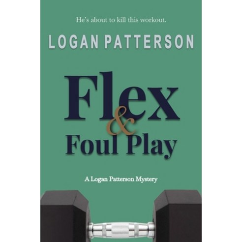 (영문도서) Flex & Foul Play Paperback, Independently Published, English, 9798854597029