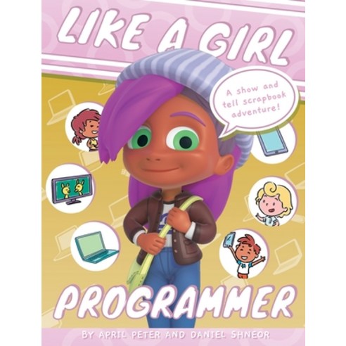 Like A Girl: Programmer Hardcover, April Peter