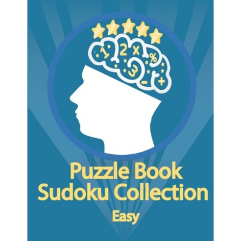 Puzzle Book Sudoku Collection Easy: Sudoku Puzzles With Solutions At The Back. Puzzle book for adul... Paperback, Independently Published