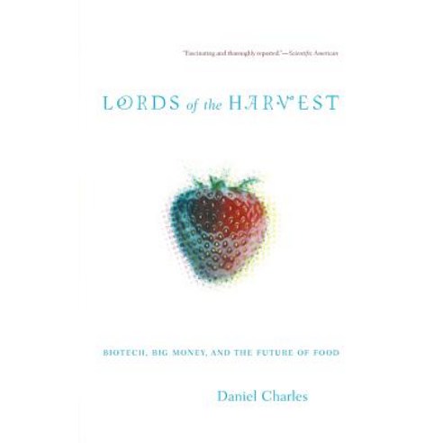 Lords of the Harvest: Biotech Big Money and the Future of Food Paperback, Basic Books, English, 9780738207735