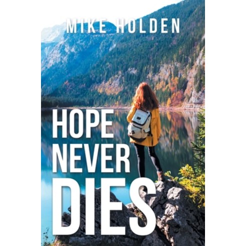 Hope Never Dies Paperback, Xlibris UK