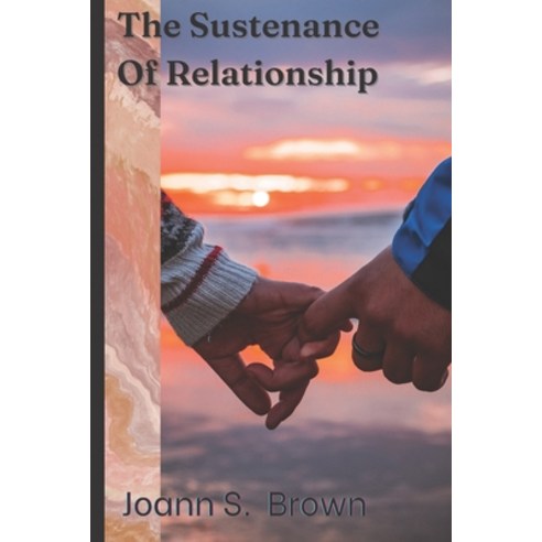 (영문도서) The Sustenance of Relationship Paperback, Independently Published, English, 9798846078215