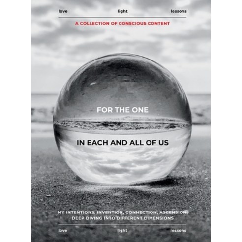 (영문도서) For the One in Each and All of Us: Coffee Table Edition Hardcover, @Love.Light.Lessons, English, 9798330698462