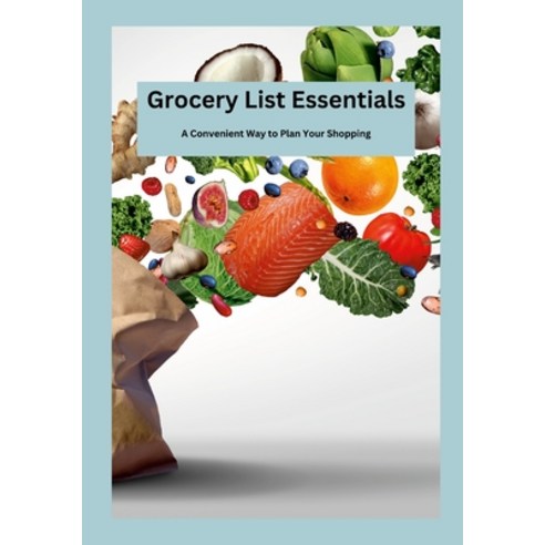 (영문도서) Grocery List Essentials: A Convenient Way to Plan Your Shopping Paperback, Lulu.com, English, 9781447808183