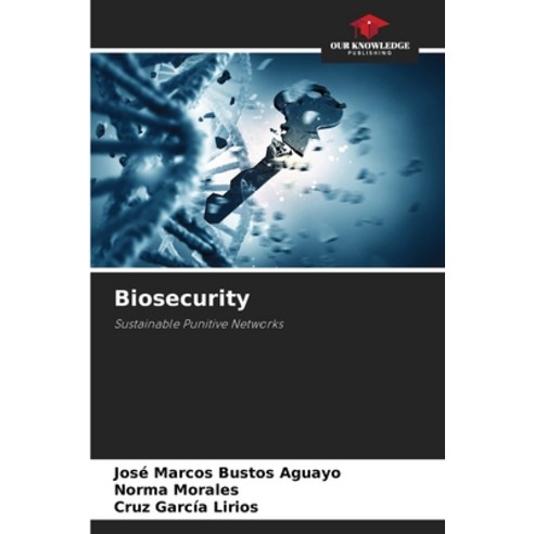 (영문도서) Biosecurity Paperback, Our Knowledge Publishing, English, 9786207032372
