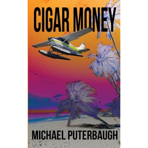 (영문도서) Cigar Money Paperback, Canopy Road Publishing, LLC, English, 9780578460192