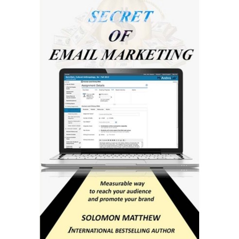 (영문도서) secret of email marketing: Measurable way to reach your audience and promote your brand Paperback, Independently Published, English, 9798394861338