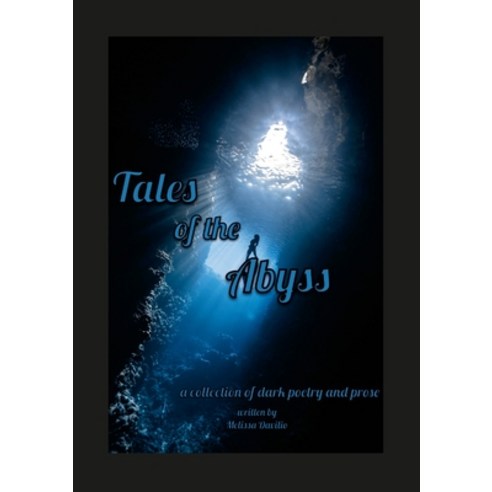 (영문도서) Tales of the Abyss: a collection of dark poetry and prose Paperback, Lulu.com, English, 9781312487116