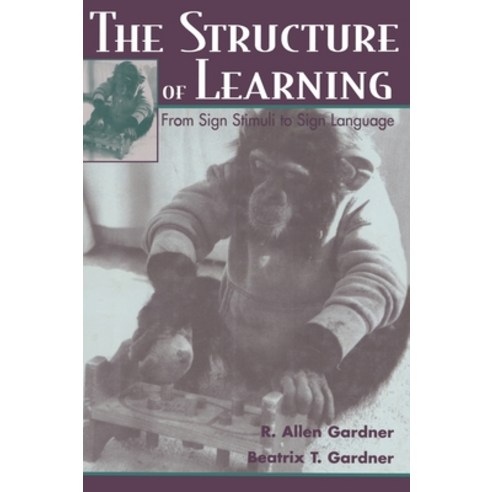 (영문도서) The Structure of Learning: From Sign Stimuli To Sign Language Hardcover, Psychology Press, English, 9780805826036