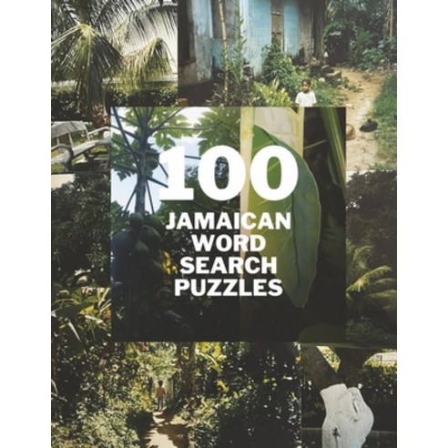 (영문도서) 100 Jamaican Wordsearch Puzzles: Volume 1 Paperback, Bookbaby, English, 9781667840505
