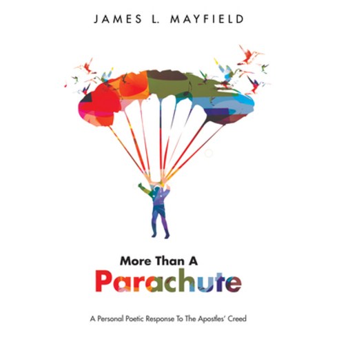 (영문도서) More Than a Parachute: A Personal Poetic Response to the Apostles'' Creed Hardcover, Resource Publications (CA), English, 9781532675492